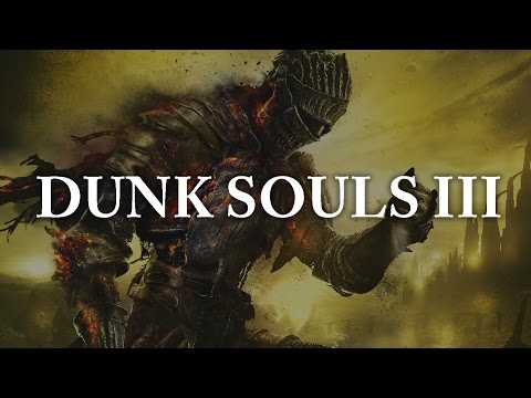 Dunk Souls III - UCsvn_Po0SmunchJYOWpOxMg