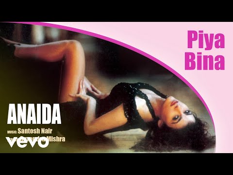 Piya Bina - Greatest Hits | Anaida | Official Hindi Pop Song - UC3MLnJtqc_phABBriLRhtgQ