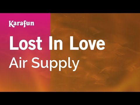 Karaoke Lost In Love - Air Supply * - UCbqcG1rdt9LMwOJN4PyGTKg