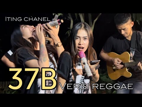 37B ( WA JALAK ) ITING CHANEL - VERSI RAGGAE
