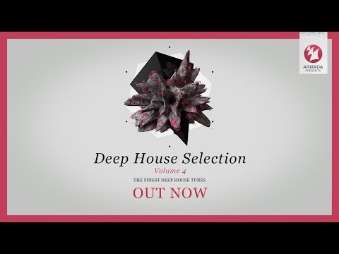 Armada Deep House Selection, Vol. 4 [OUT NOW!] - UCGZXYc32ri4D0gSLPf2pZXQ