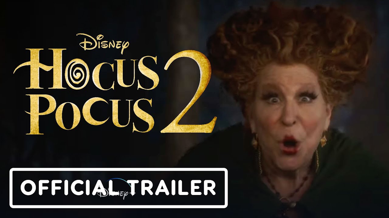 Hocus Pocus 2 – Official Trailer (2022) Bette Midler, Sarah Jessica Parker, Kathy Najimy | D23
