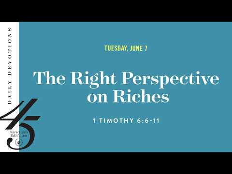 The Right Perspective on Riches  Daily Devotional