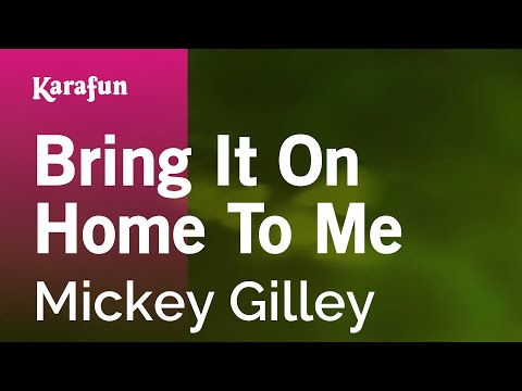 Karaoke Bring It On Home To Me - Mickey Gilley * - UCbqcG1rdt9LMwOJN4PyGTKg