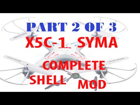 syma x5c shell mod -- ,build a cheap quadcopter part 2 of 3 - UCRi0-c2bDWchxKWy6Y5WciA