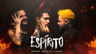 Espírito (Clipe Oficial) - PIETTRO, AMARO & FIAKRA