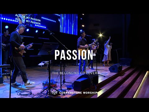 Passion (The Belonging Co.)  Bob Nathaniel  Cornerstone Worship