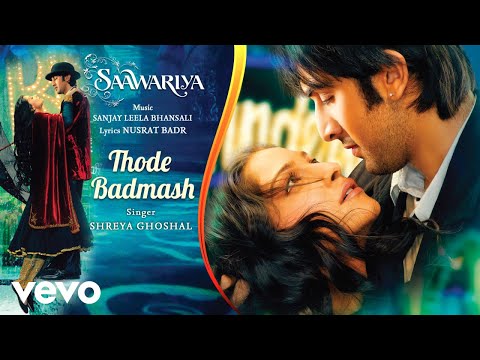 Thode Badmash - Official Audio Song | Saawariya | Shreya Ghoshal |Ranbir Kapoor - UC3MLnJtqc_phABBriLRhtgQ