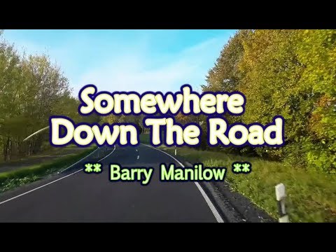 Somewhere Down The Road - Barry Manilow (KARAOKE) - UCj8MrQPTFj08bCg_G0WLFVg