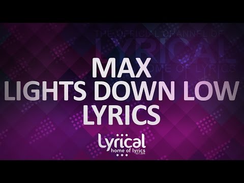 MAX - Lights Down Low (ft. gnash) Lyrics - UCnQ9vhG-1cBieeqnyuZO-eQ