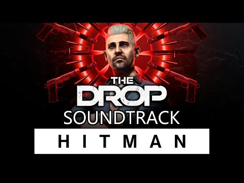 HITMAN 3 Soundtrack - The Drop (Dimitri Vegas Elusive Target)
