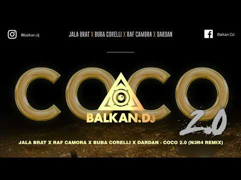 Jala Brat x RAF Camora x Buba Corelli x Dardan - Coco 2.0 (N3R4 Remix)