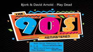 Bjork & David Arnold - Play Dead