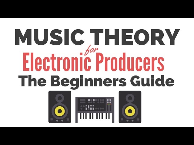 Advanced Music Theory for Electronic Dance Music Production