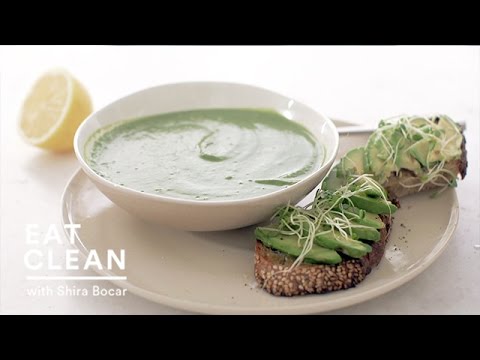 Broccoli, Spinach Soup with Avocado Toasts - Eat Clean with Shira Bocar - UCl0kP-Cfe-GGic7Ilnk-u_Q