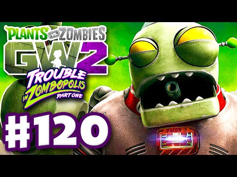 Plants vs. Zombies: Garden Warfare 2 - Gameplay Part 120 - Trouble in Zombopolis Part One! (PC) - UCzNhowpzT4AwyIW7Unk_B5Q