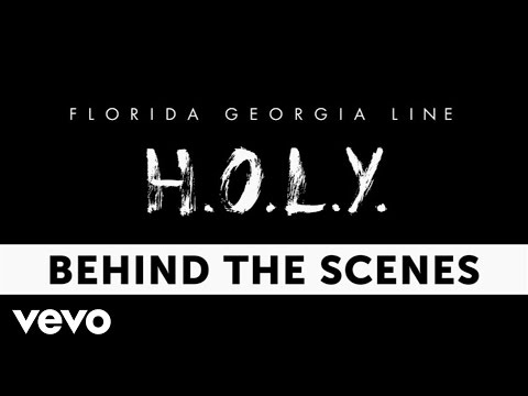 Florida Georgia Line - H.O.L.Y. (Behind The Scenes) - UCOnoQYeFSfH0nsYv0M4gYdg