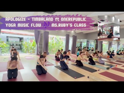APOLOGIZE - TIMBALAND ft ONEREPUBLIC | YOGA MUSIC FLOW 🎶 MS.RUBY'S CLASS #yogamusic #yogaflow