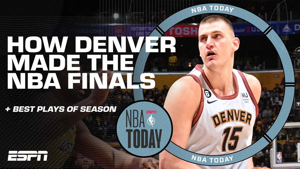 The Denver Nuggets’ path to the NBA Finals + what makes Nikola Jokic so special | NBA Today