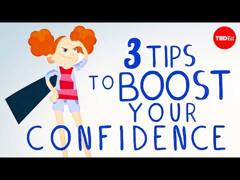 3 tips to boost your confidence - TED-Ed - UCsooa4yRKGN_zEE8iknghZA