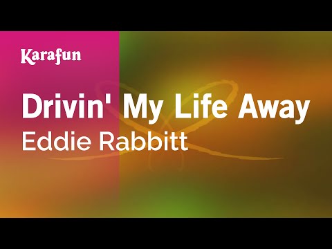 Karaoke Drivin' My Life Away - Eddie Rabbitt * - UCbqcG1rdt9LMwOJN4PyGTKg