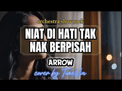 Arrow – Niat Di Hati Tak Nak Berpisah | Cover Versi Nostalgia (Tribute)by TuneVia