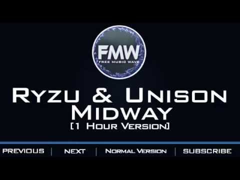 Ryzu & Unison - Midway [1 Hour Version] - UC4wUSUO1aZ_NyibCqIjpt0g