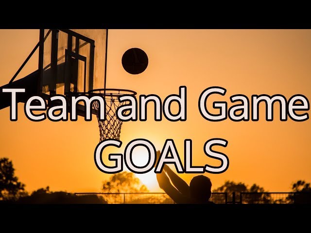 Basketball Team Goals: How to Achieve Them