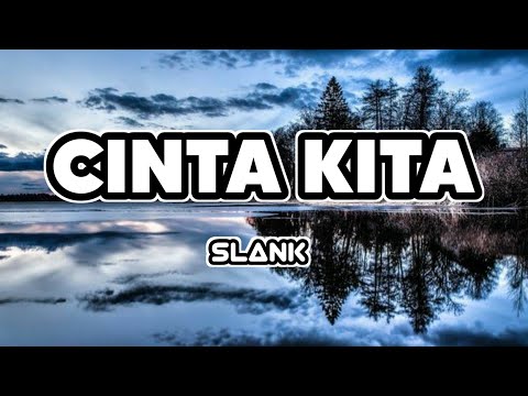 Cinta Kita - Slank | Lirik