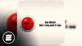 Dan Winter - Don`t stop push it now (Radio Mix)