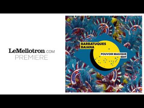 Barbatuques - Baiana (Pouvoir Magique Edit) (Official Audio) | LeMellotron.com Premiere - UCZ9P6qKZRbBOSaKYPjokp0Q