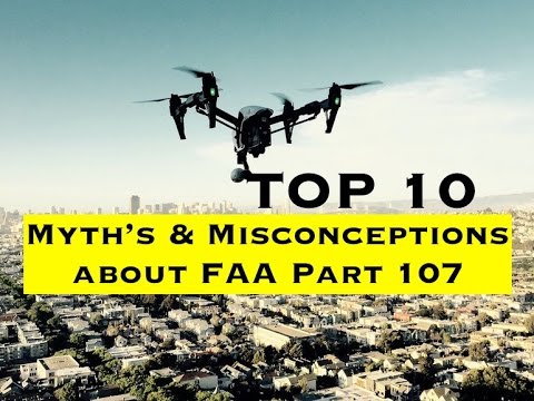 Top 10 Myths & Misconceptions About FAA Part 107 - UCtDp10vrj95d0m0y3vw9kfg