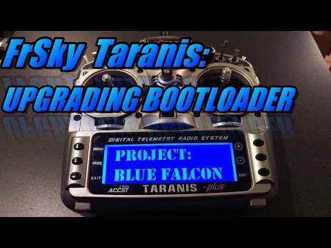 FrSky Taranis: Upgrading Bootloader - UCObMtTKitupRxbYHLlwHE3w
