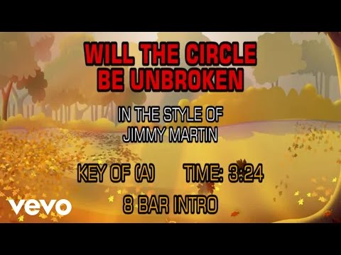 Jimmy Martin - Will The Circle Be Unbroken (Karaoke) - UCQHthJbbEt6osR39NsST13g