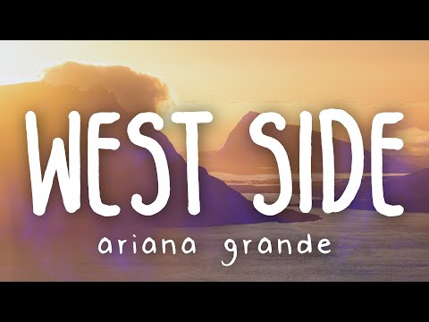 Ariana Grande - west side (Lyric Video)