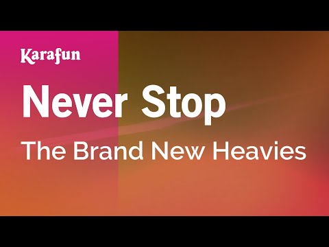 Karaoke Never Stop - The Brand New Heavies * - UCbqcG1rdt9LMwOJN4PyGTKg