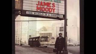 James Moody - The World Is A Ghetto