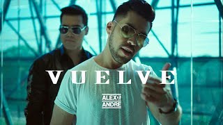 AlexAndré - Vuelve (Official Video)
