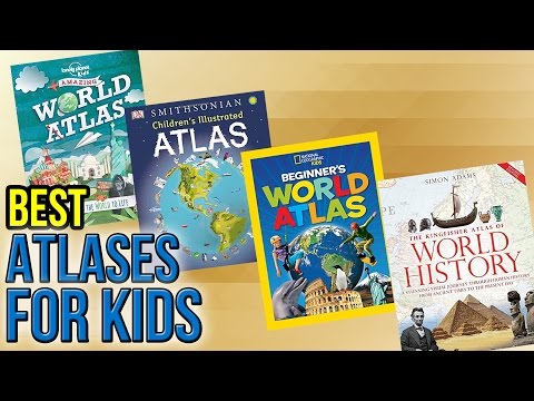 10 Best Atlases For Kids 2017 - UCXAHpX2xDhmjqtA-ANgsGmw