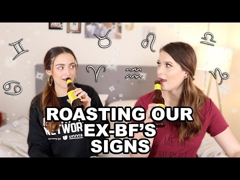 ROASTING OUR EX BOYFRIEND'S ZODIAC SIGNS (W/ KATHLEENLIGHTS) - UCFK38AHf8dMg4vwb1nsvKqQ