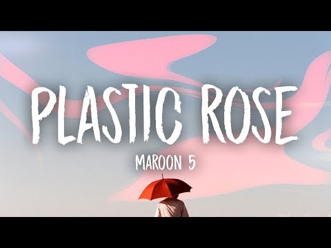 Maroon 5 - Plastic Rose (Lyrics) - UCn7Z0uhzGS1KjnO-sWml_dw