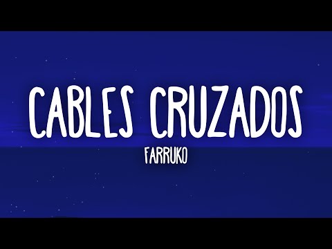 Farruko - CABLES CRUZADOS