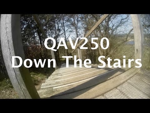 QAV250 - Down the stairs. - UCnMVXP7Tlbs5i97QvBQcVvw