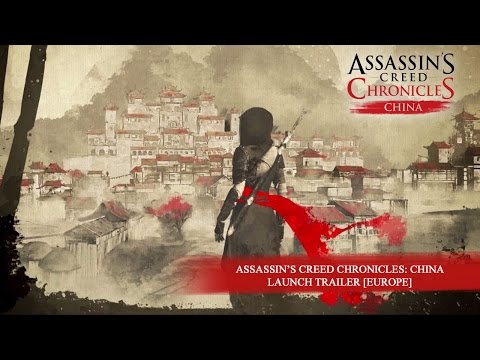 Assassin’s Creed Chronicles: China - Launch Trailer [EUROPE] - UC0KU8F9jJqSLS11LRXvFWmg