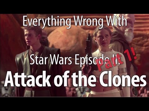 Everything Wrong With Star Wars Episode II: Attack of the Clones Part 1 - UCYUQQgogVeQY8cMQamhHJcg