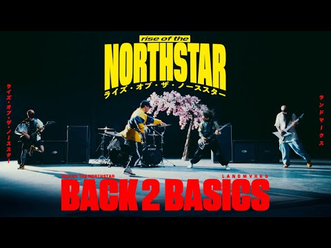 RISE OF THE NORTHSTAR - BACK 2 BASICS [feat LANDMVRKS] (OFFICIAL)