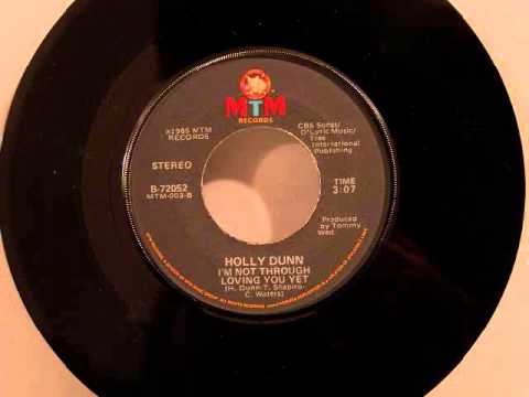 Holly Dunn - I'm Not Through Loving You Yet - UCdddYaD3RmOH5tt41N60mlg