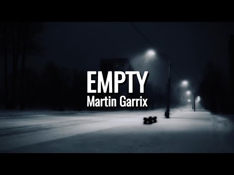 EMPTY - Martin Garrix | Lyrics Video