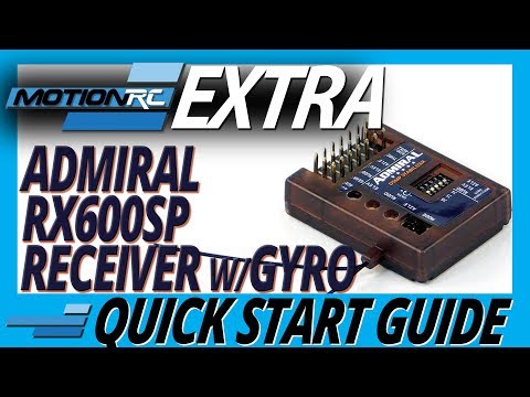 Admiral RX600SP Receiver with Gyro - Quick Start Guide - Motion RC Extra - UCubk5oFcnH0G47QJsj22fKw