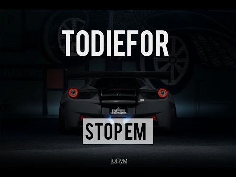 TODIEFOR - Stop Em (feat. RaRCharm) - UC9Xnzk7NEdUzU6kJ9hncXHA